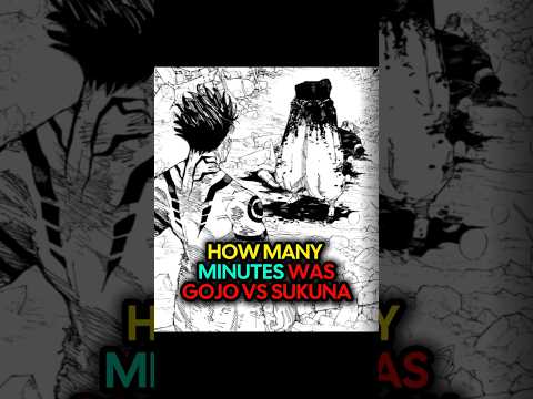How LONG was the Gojo vs Sukuna Fight? #sukuna #manga #gojo