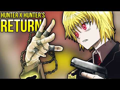 Hunter x Hunter's Return Might be BIGGER Than we Thought…
